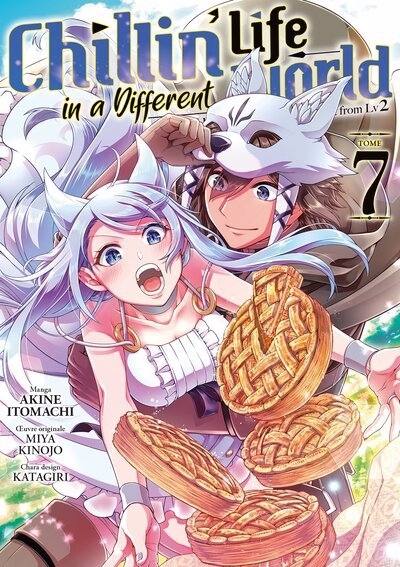 Chillin' life in a different world T.07 | Itomachi, Akine (Auteur) | Katajiri (Illustrateur)