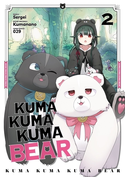 Kuma Kuma Kuma bear T.02 | Kumanano (Auteur) | Sergei (Illustrateur) | Zerotwentynine (Illustrateur)