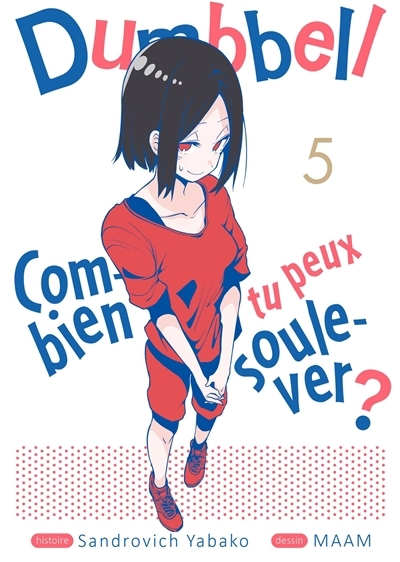 Dumbbell : combien tu peux soulever ? T.05 | Sandorobicchi Yabako, Yabako (Auteur) | MAAM (Illustrateur)