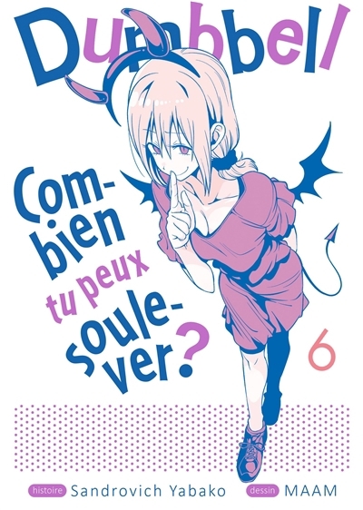 Dumbbell : combien tu peux soulever ? T.06 | Sandorobicchi Yabako, Yabako (Auteur) | MAAM (Illustrateur)