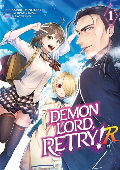 Demon lord, retry! R T.01 | Kanzaki, Kurone (Auteur) | Minotake, Amaru (Illustrateur) | Iino, Makoto (Illustrateur)