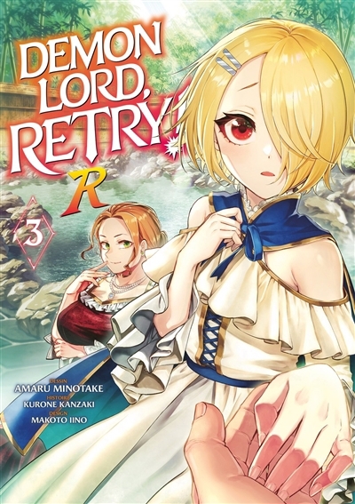 Demon lord, retry! R T.03 | Kanzaki, Kurone (Auteur) | Minotake, Amaru (Illustrateur) | Iino, Makoto (Illustrateur)