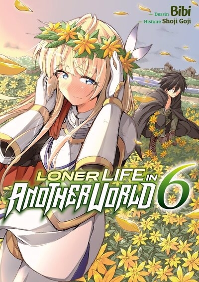 Loner life in another world T.06 | Goji, Shoji (Auteur) | Bibi (Illustrateur)