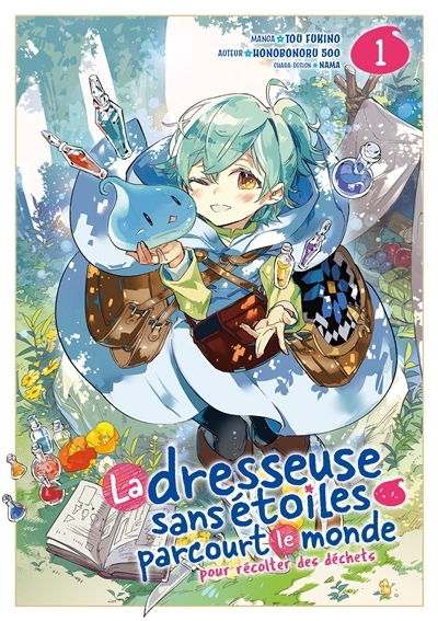 La dresseuse sans étoiles parcourt le monde pour récolter des déchets T.01 | Honobonoru 500 (Auteur) | Fukino, Tou (Illustrateur) | Nama (Illustrateur)