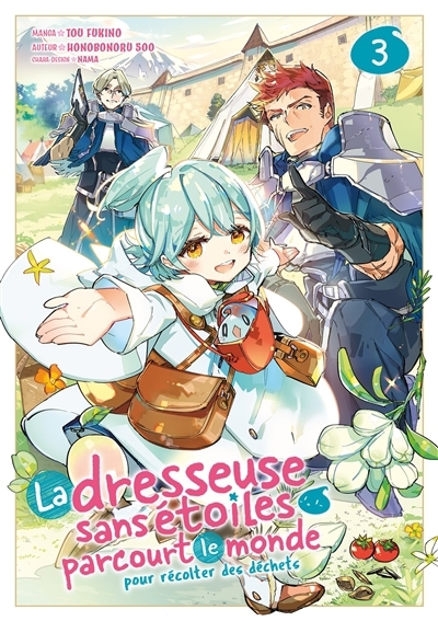 dresseuse sans étoiles parcourt le monde pour récolter des déchets, T. 03 (La) | Honobonoru 500 (Auteur) | Fukino, Tou (Illustrateur) | Nama (Illustrateur)