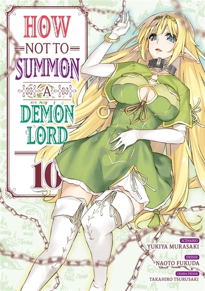 How not to summon a demon lord T.10 | Murasaki, Yukiya (Auteur) | Fukuda, Naoto (Illustrateur) | Tsurusaki, Takahiro (Illustrateur)