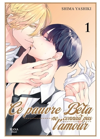 pauvre bêta ne connaît pas l'amour (Le) T.01 | Yashiki, Shima (Auteur)
