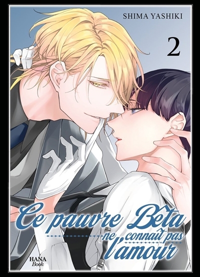 Le pauvre bêta ne connaît pas l'amour T.02 | Yashiki, Shima (Auteur)