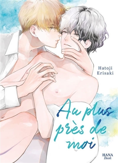 Au plus près de moi | Erisaki, Hatoji