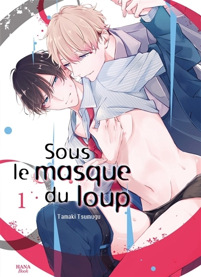 Sous le masque du loup T.01 | Tsumugu, Tamaki