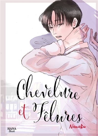 Chevelure et fêlures | Nanaku