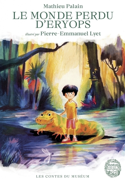 monde perdu d'Eryops (Le) | Palain, Mathieu (Auteur) | Lyet, Pierre-Emmanuel (Illustrateur)