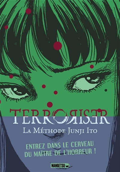 Terroriser : la méthode Junji Ito | Ito, Junji (Auteur) | Berberian, Martin (Illustrateur)