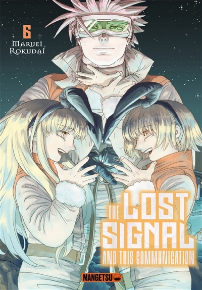 The lost signal and this communication T.06 | Rokudai, Maruei (Auteur)