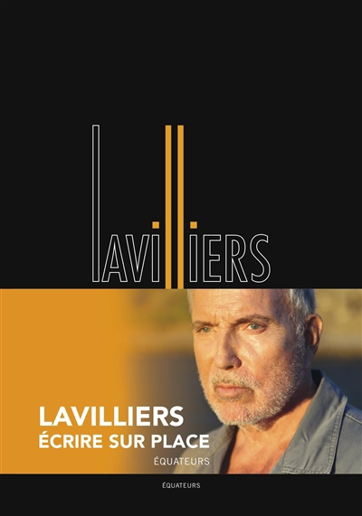 Ecrire sur place | Lavilliers, Bernard (Auteur)