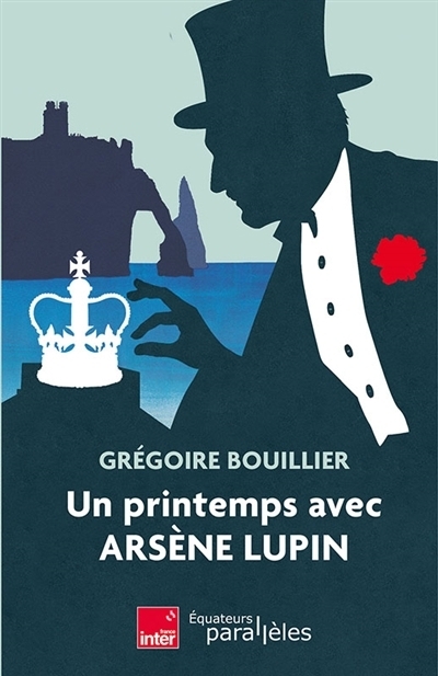 Un printemps avec Arsène Lupin | Bouillier, Grégoire