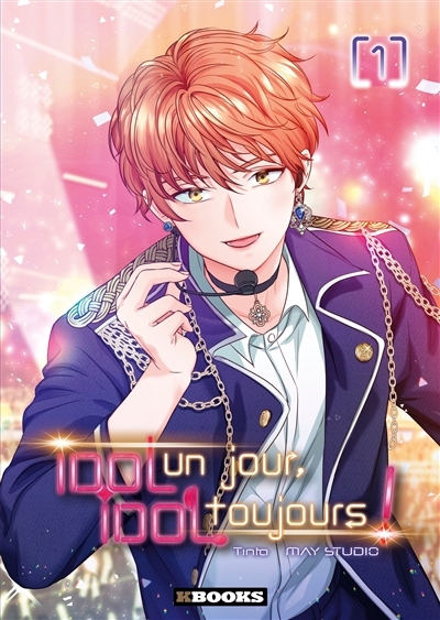 Idol un jour, idol toujours ! T.01 | Tinta (Auteur)
