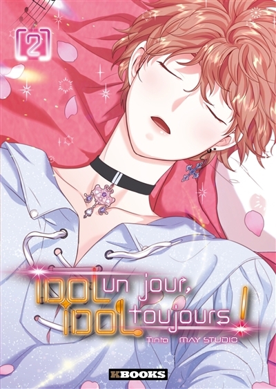 Idol un jour, idol toujours ! T.02 | Tinta (Auteur)