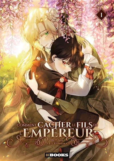 Comment cacher le fils de l'empereur T.01 | Lee, Yeonseon (Auteur) | Vingt-six (Auteur) | Ssal (Illustrateur)