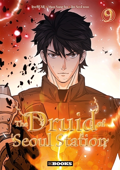 The druid of Seoul station, T.09 | Mun, Sung-Ho (Auteur) | LiveBear (Illustrateur) | Jin, Seol Woo (Auteur)