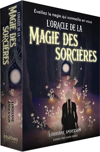 L'oracle de la magie des sorcières : éveillez la magie qui sommeille en vous | Anderson, Lorriane | Bürki, Olivia