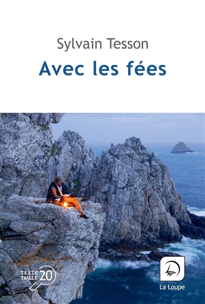 Avec les fées | Tesson, Sylvain (Auteur)