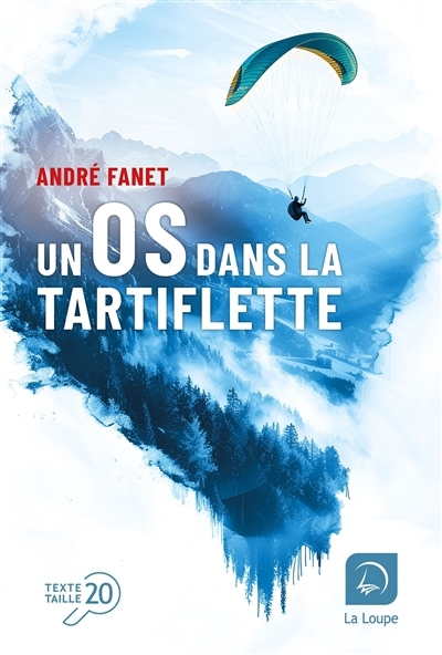 Un os dans la tartiflette : une nouvelle enquête du commissaire Pigeon | Fanet, André (Auteur)