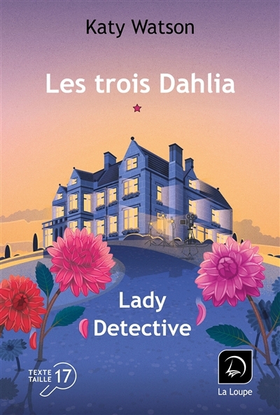 Les trois Dahlia  T.01 - Lady detective | Watson, Katy