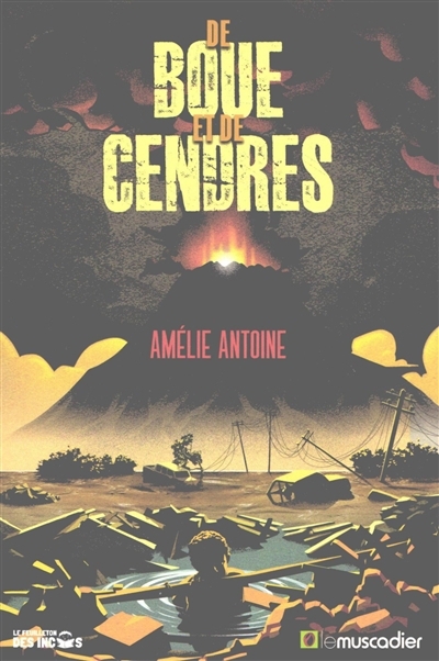 De boue et de cendres | Antoine, Amélie (Auteur)