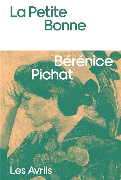 petite bonne, La | Pichat, Bérénice