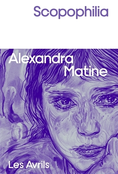 Scopophilia | Matine, Alexandra
