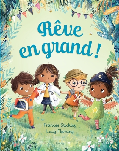 Rêve en grand ! | Stickley, Frances