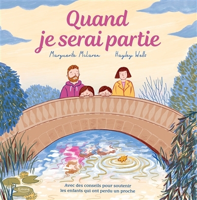 Quand je serai partie | Mclaren, Marguerite (Auteur) | Wells, Hayley (Illustrateur)