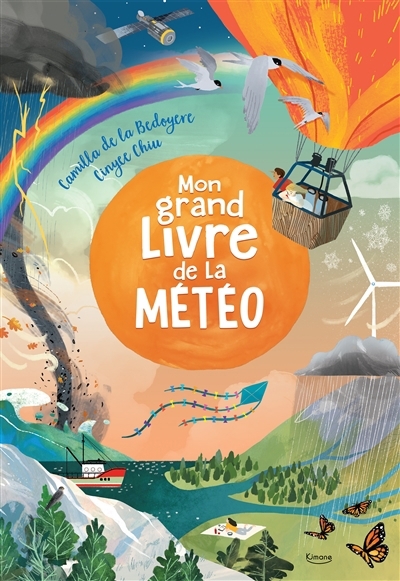 Mon grand livre de la météo | De la Bedoyere, Camilla (Auteur) | Chiu, Cinyee (Illustrateur)