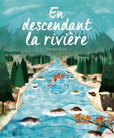 En descendant la rivière | Hegarty, Patricia (Auteur) | Clulow, Hanako (Illustrateur)