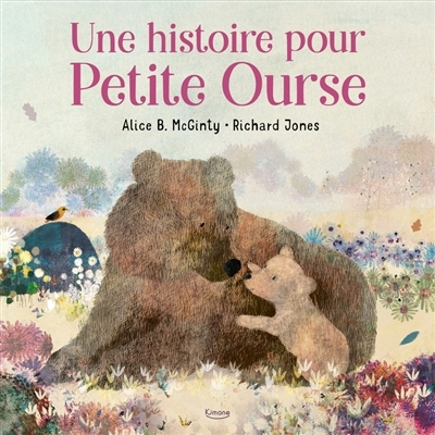 Une histoire pour Petite Ourse | McGinty, Alice B. (Auteur) | Jones, Richard (Illustrateur)