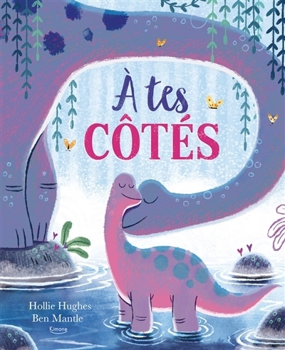 À tes côtés | Mantle, Ben (Auteur) | Hughes, Hollie (Illustrateur)