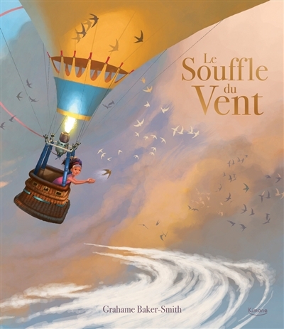 souffle du vent (Le) | Baker-Smith, Grahame (Auteur)