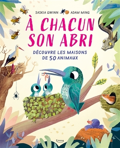 À chacun son abri : découvre les maisons de 50 animaux | Gwinn, Saskia (Auteur) | Ming, Adam (Illustrateur)