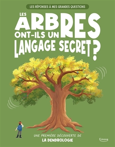 arbres ont-ils un langage secret ? (Les) | Watson, Olivia (Auteur) | Alonso, Denis (Illustrateur)