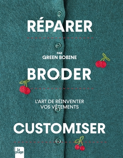 Réparer, broder, customiser : l'art de réinventer vos vêtements | 