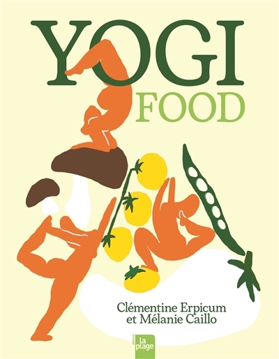 Yogi food | Erpicum, Clémentine (Auteur) | Caillo, Mélanie (Auteur)