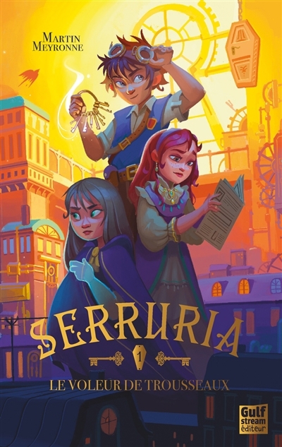 Serruria T.01 - Le voleur de trousseaux | Meyronne, Martin (Auteur)