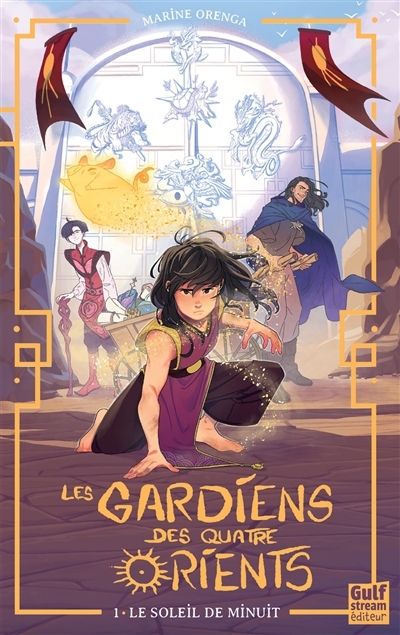 Les gardiens des quatre Orients T.01 - Le soleil de minuit | Orenga, Marine (Auteur)