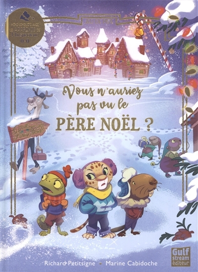 Vous n'auriez pas vu le Père Noël ? | Petitsigne, Richard (Auteur) | Cabidoche, Marine (Illustrateur)