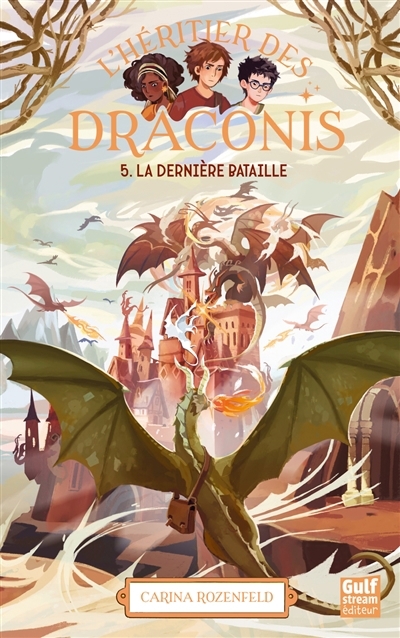 héritier des Draconis (L') T.05 - La dernière bataille | Rozenfeld, Carina (Auteur)