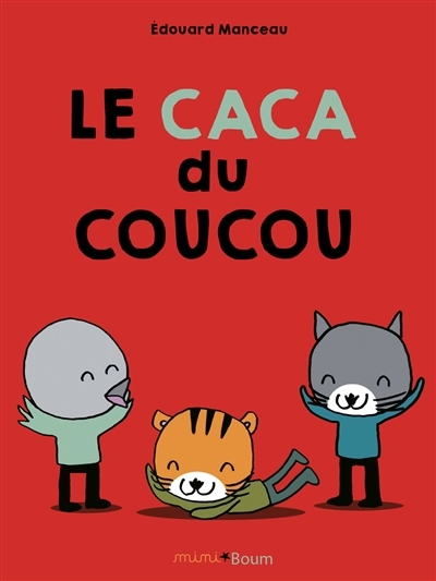 Le caca du coucou | Manceau, Edouard (Auteur)