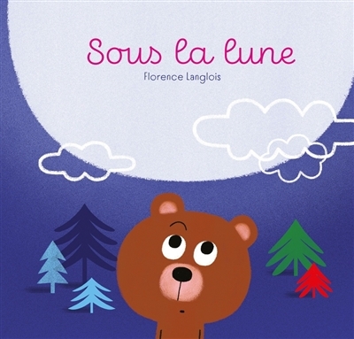 Sous la lune | Langlois, Florence (Auteur)