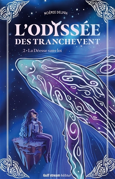 L'odyssée des Tranchevent T.02 - La déesse sans loi | Delpra, Noémie