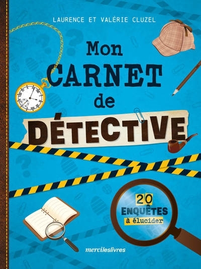 Mon carnet de détective | Cluzel, Laurence | Cluzel, Valérie